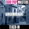 Teach-In - Europop Masters: Greenpeace